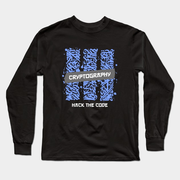 Cryptography - Hack the code Long Sleeve T-Shirt by Cyber Club Tees